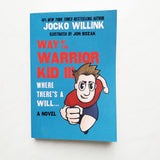 Way of the Warrior Kid #3: Where There's a Will