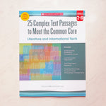 25 Complex Text Passages to Meet the Common Core (Literature and Informational Texts): Grade 7-8
