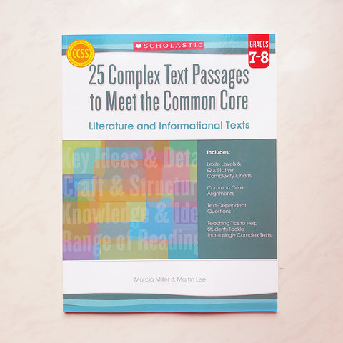 25 Complex Text Passages to Meet the Common Core (Literature and Informational Texts): Grade 7-8