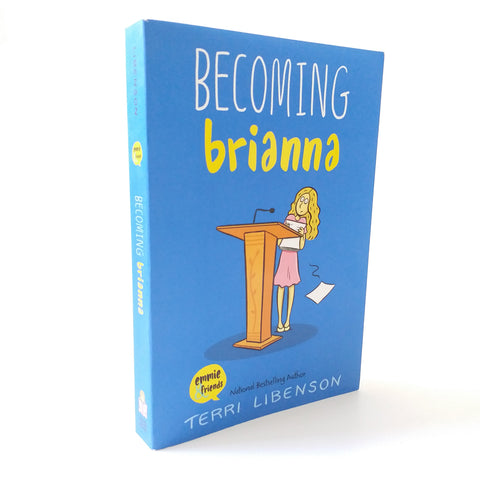 Emmie & Friends:  Becoming Brianna